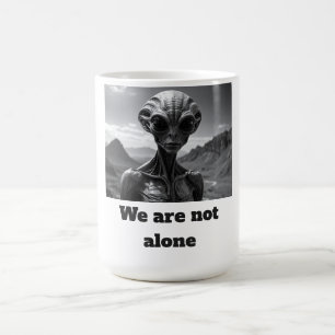 We Are Not Alone Coffee Mug