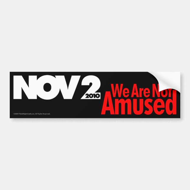We are not Amused Bumper Sticker (Front)