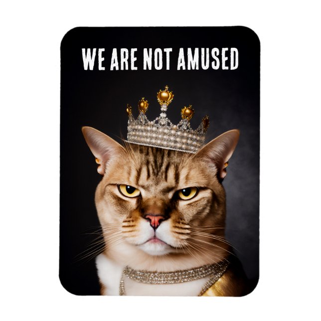 We Are Not Amused Royal Grumpy Cat Wearing A Crown Magnet (Vertical)