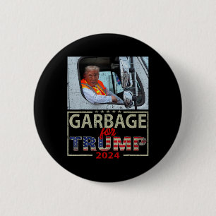 We Are Not Garbyge Vote Trump For President 2025 T 6 Cm Round Badge