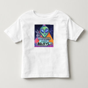 We are not going anywhere believe  toddler T-Shirt