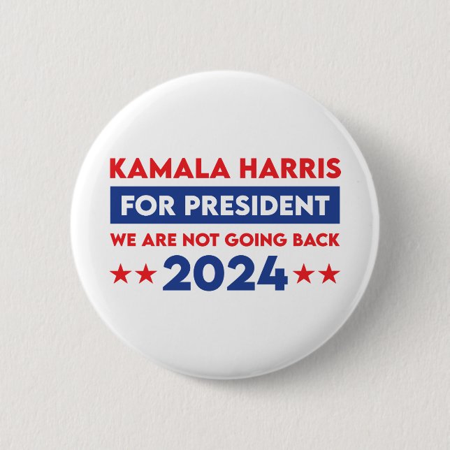 We Are Not Going Back Kamala Harris For President 6 Cm Round Badge (Front)