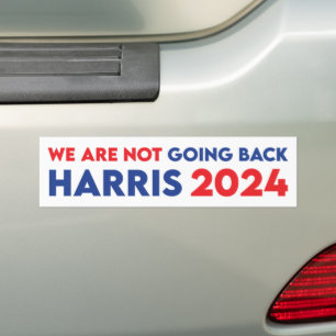 We Are Not Going Back Kamala Harris For President Bumper Sticker