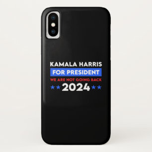 We Are Not Going Back Kamala Harris For President iPhone X Case