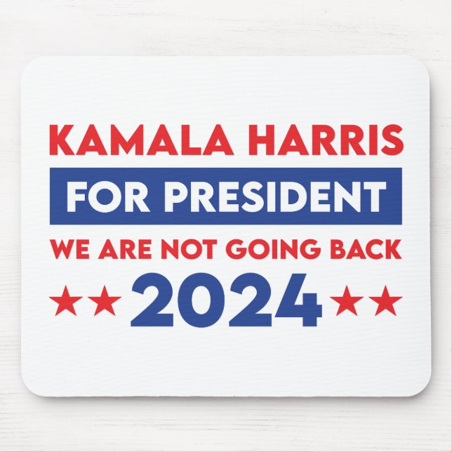 We Are Not Going Back Kamala Harris For President Mouse Mat (Front)