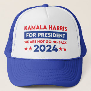 We Are Not Going Back Kamala Harris For President Trucker Hat