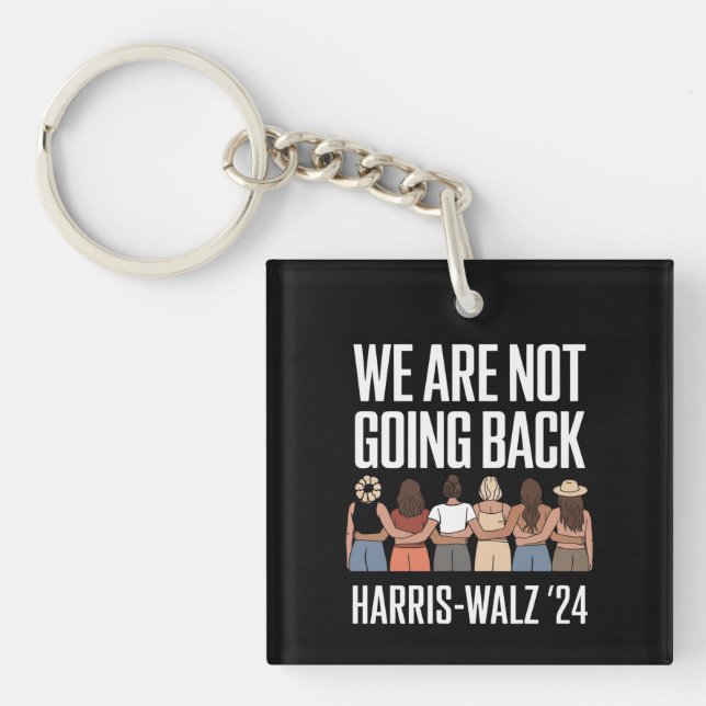We Are Not Going Back Kamala Harris Waltz 24  Key Ring (Front)