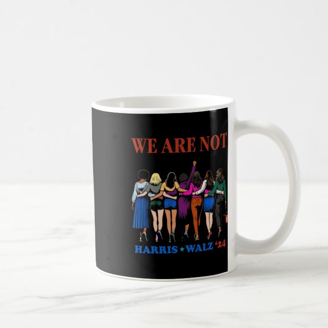 We Are Not Going Back Kamala Harris Waltz 24 Madam Coffee Mug (Right)