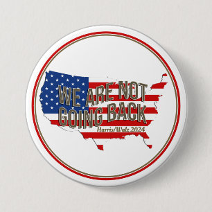 We Are Not Going Back USA 7.5 Cm Round Badge