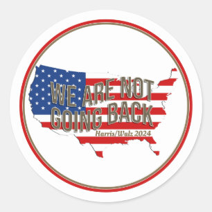 We Are Not Going Back USA Classic Round Sticker