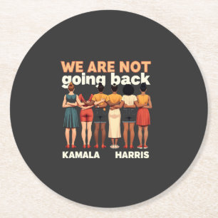 We Are Not Going Back Women Empowermen Round Paper Coaster