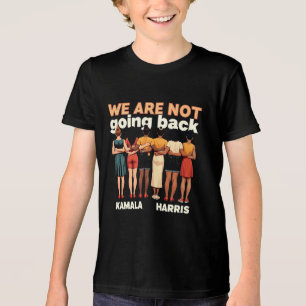 We Are Not Going Back Women Empowermen Tri-Blend Shirt