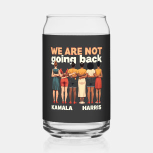 We Are Not Going Back Women Empowerment Can Glass