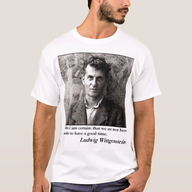 "We are not here to have a good time." T-Shirt (Front)