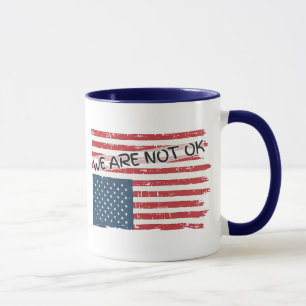 We Are Not Ok  Mug