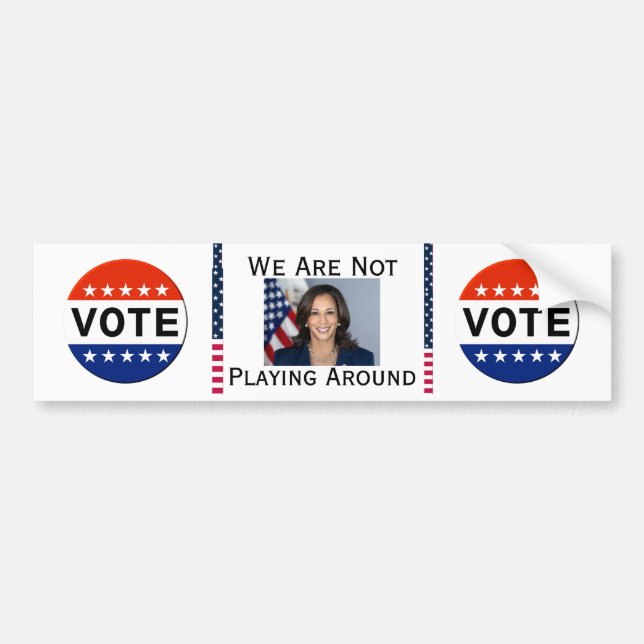 We Are Not Playing Around Bumper Sticker (Front)