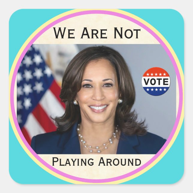 We Are Not Playing Around Sticker (Front)
