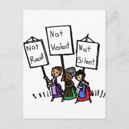 We are not racist, violent, or silent! postcard