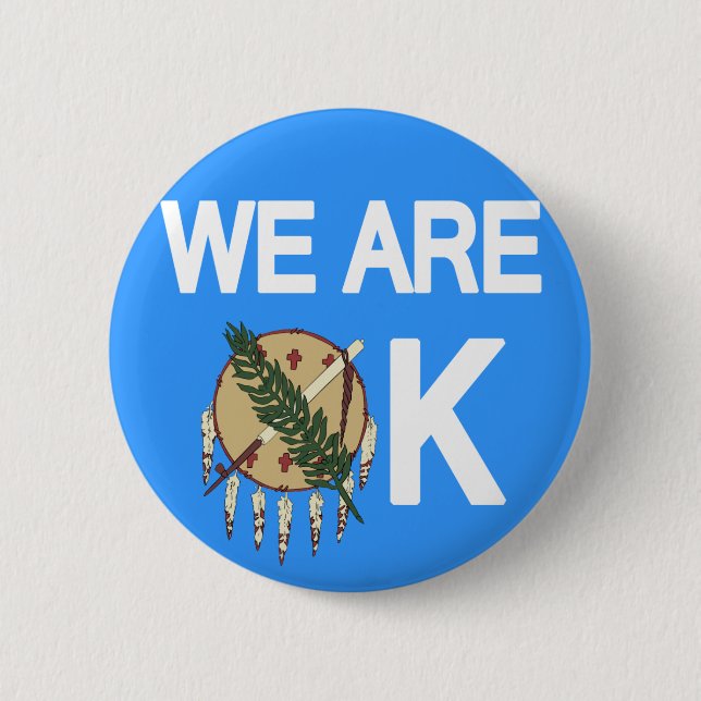 "We Are OK" Oklahoma Tornado Relief Button (Front)
