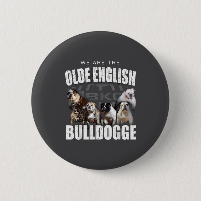 We Are Olde English Bulldogge Funny Dog Lover Sayi 6 Cm Round Badge (Front)