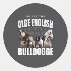 We Are Olde English Bulldogge Funny Dog Lover Sayi Classic Round Sticker