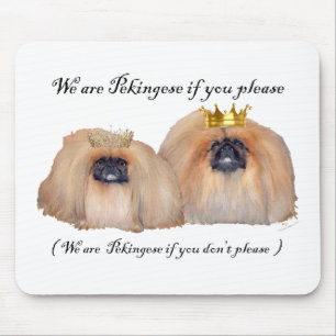 We are Pekingese Mouse Mat