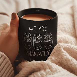 We Are Pharmily   Funny Pharmacy Day   Technician Coffee Mug