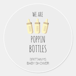 We Are Popping Bottles Baby Shower  Classic Round Sticker