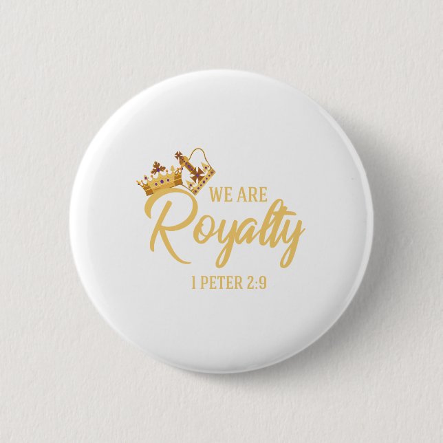 We are Royalty 6 Cm Round Badge (Front)