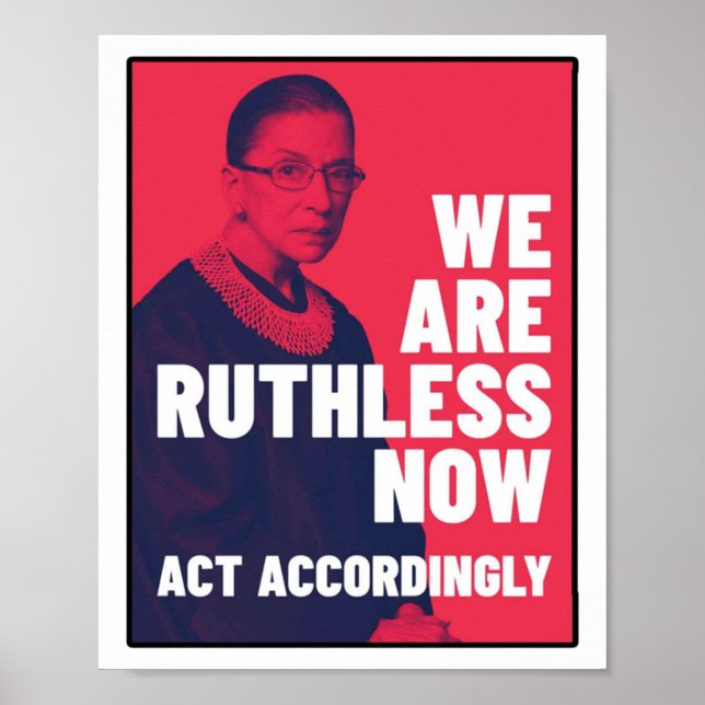 We Are Ruthless Now - Act Accordingly Unisex t-shi Poster (Front)