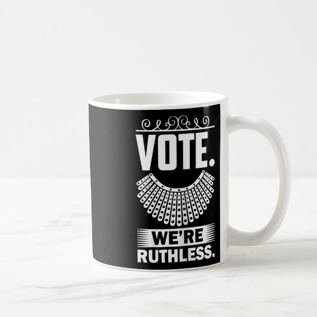 We Are Ruthless Women's Rights  Coffee Mug (Right)