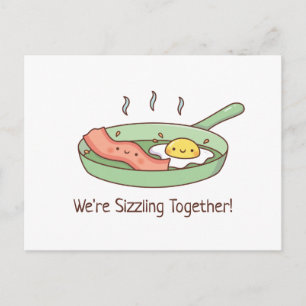 We Are Sizzling Together, Cute Bacon and Egg Postcard