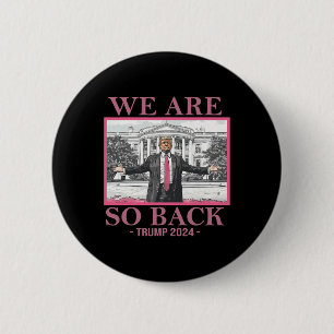 We Are So Byck Trump 2024 6 Cm Round Badge