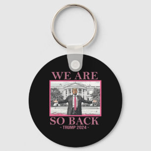 We Are So Byck Trump 2025 Key Ring