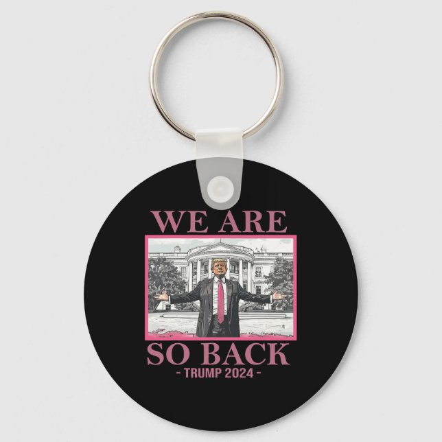 We Are So Byck Trump 2025  Key Ring (Front)