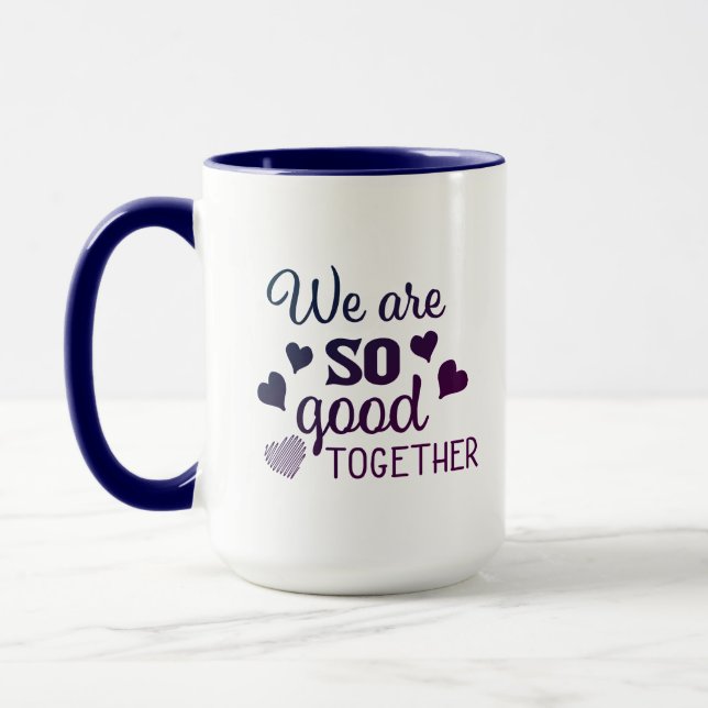 We are so good together | mug (Left)