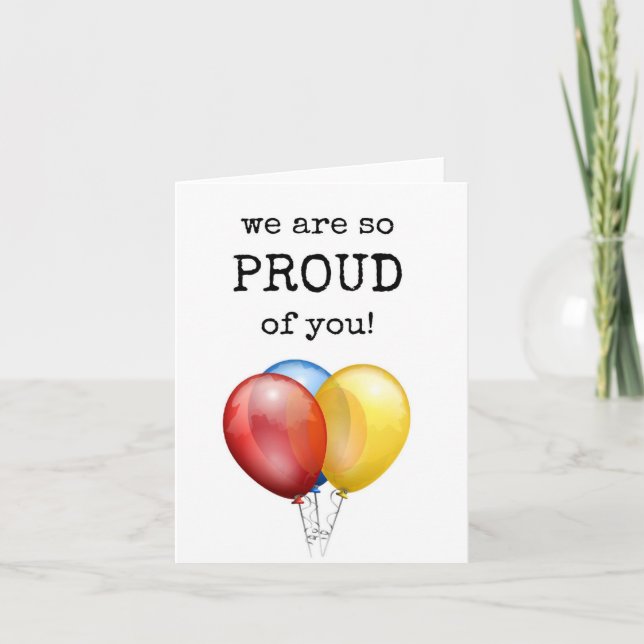 We Are So Proud of You Card, Balloons Card (Front)