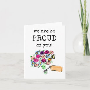 We Are So Proud of You, Flower Bouquet Card