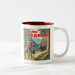 We Are So Screwed Bear Hiking Two-Tone Coffee Mug