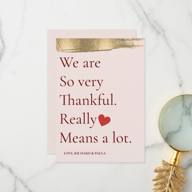 We are  so thankful. Really. Means a lot. Add Name Thank You Card (Front/Back In Situ)