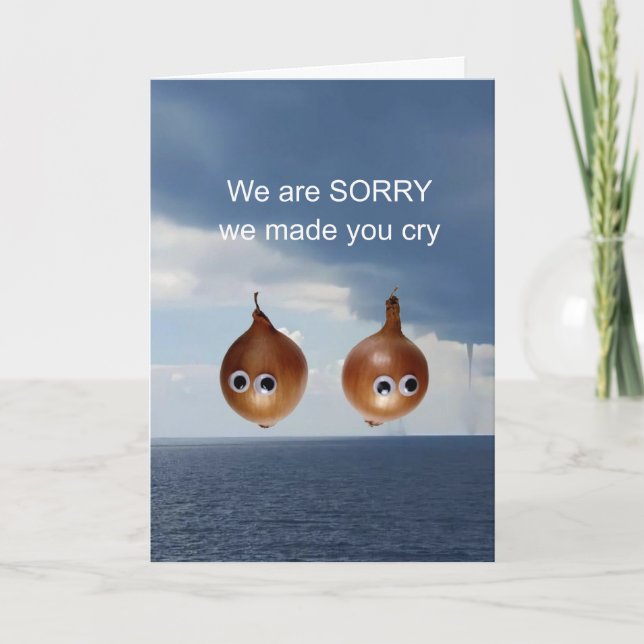 We are sorry we made you cry. card (Front)