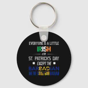 We Are Still Barbadian On St Patrick's Day Barbado Key Ring