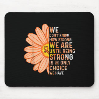 We Are Strong- Leukaemia Cancer Awareness Supporte Mouse Mat