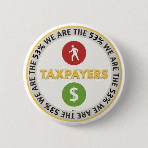 We Are The 53% Taxpayers 6 Cm Round Badge