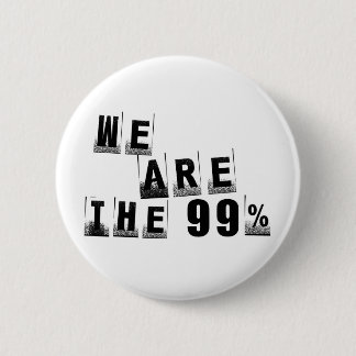 We Are The 99% 6 Cm Round Badge