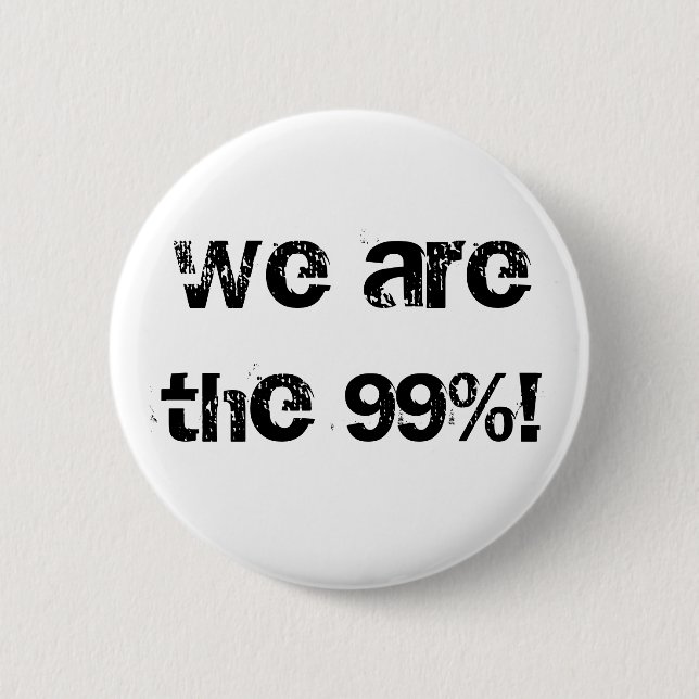 We are the 99%! 6 cm round badge (Front)