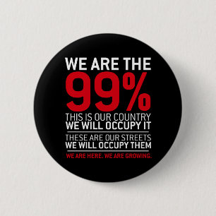 We are the 99% - 99 percent occupy wall street 6 cm round badge