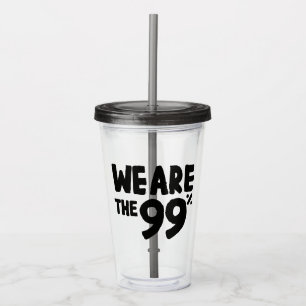 We Are the 99% Acrylic Tumbler
