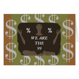 WE ARE THE 99 % MANTRA