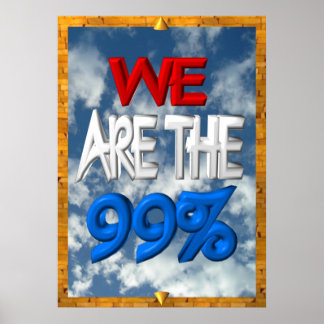 We are the 99% occupy protest sign